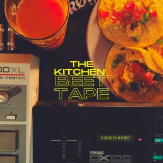 THE KITCHEN (BEET TAPE)