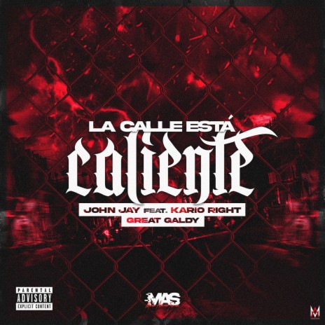 La Calle Está Caliente ft. Kario Right & Great Galdy | Boomplay Music