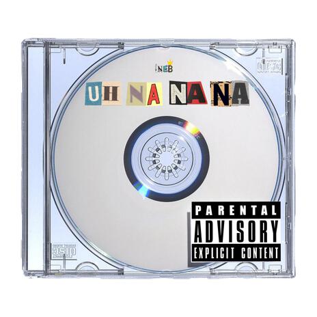 UH NA NA NA | Boomplay Music