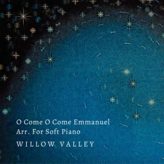 O Come O Come Emmanuel (Arr. For Soft Piano)