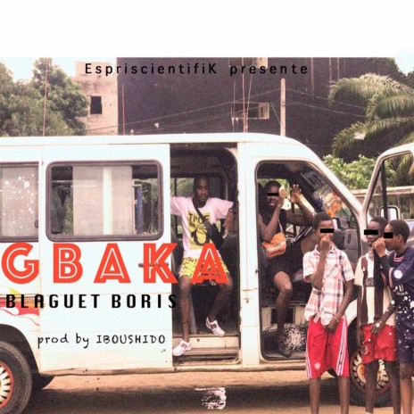 Gbaka | Boomplay Music