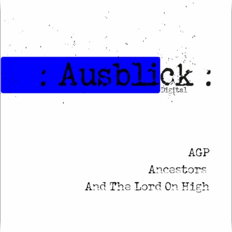 Ancestors And The Lord On High (Original Mix) | Boomplay Music