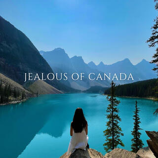 jealous of canada