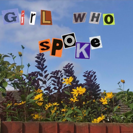 The Girl Who Spoke | Boomplay Music