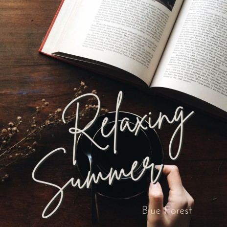 Relaxing Summer | Boomplay Music