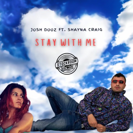 Stay With Me ft. Shayna Craig | Boomplay Music