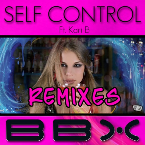 Self Control (CrazyCross Remix) ft. Kari B