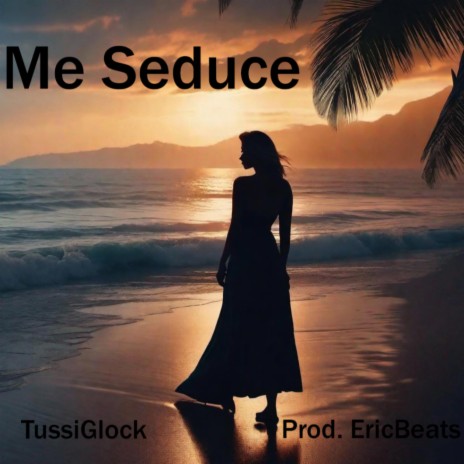 Me seduce | Boomplay Music