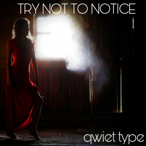 Try Not To Notice | Boomplay Music