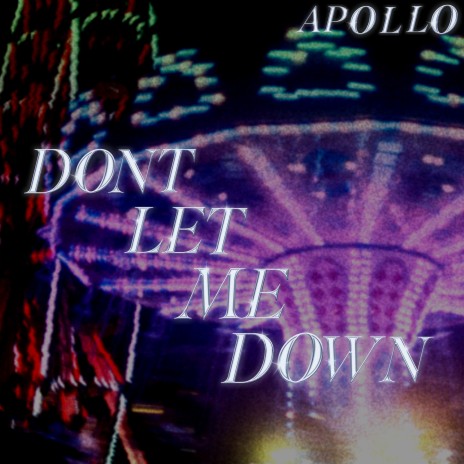 Don’t Let Me Down | Boomplay Music