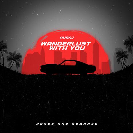 Wanderlust With You | Boomplay Music