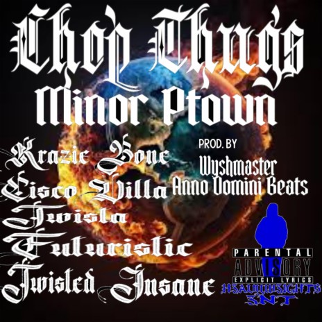 Chop Thugs ft. Twista, Krazie Bone, Cisco Villa, Futuristic & Twisted Insane