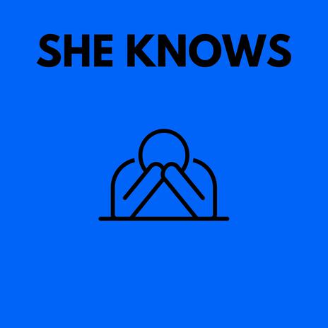 She Knows | Boomplay Music