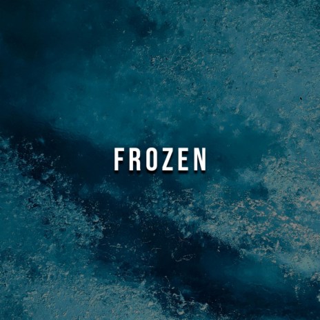 Frozen | Boomplay Music