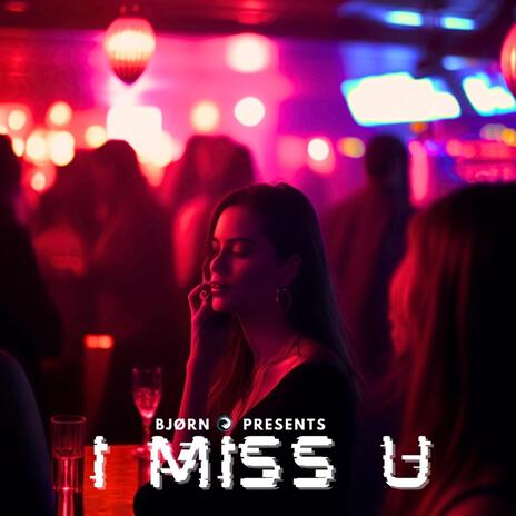 I MISS U | Boomplay Music