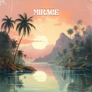mirage lyrics | Boomplay Music