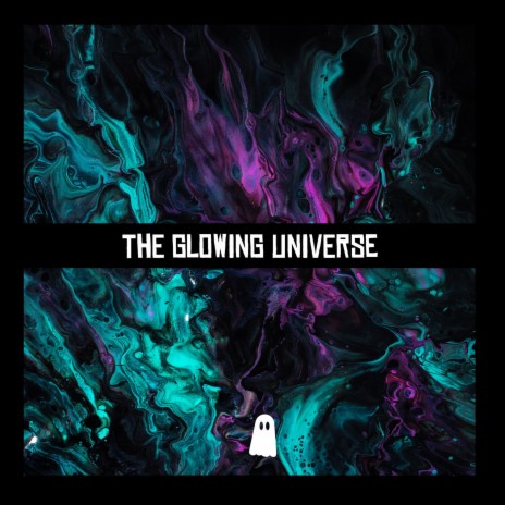 The Glowing Universe | Boomplay Music