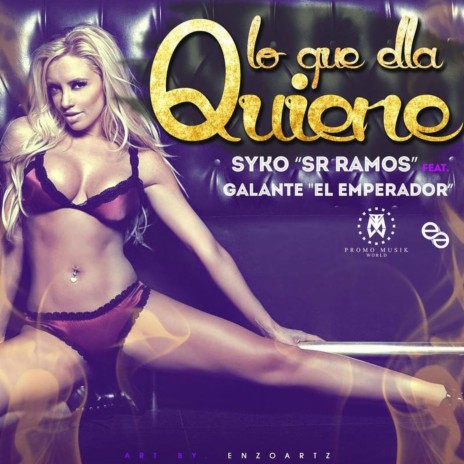 Lo Que Ella Quiere (feat Syko) ft. Syko | Boomplay Music