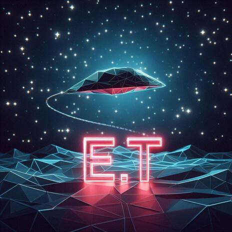 E.T. | Boomplay Music