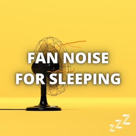 Fan Sounds For Sleeping (Loop) ft. Box Fan & Sleep Sounds