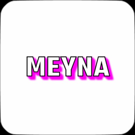 Meyna | Boomplay Music