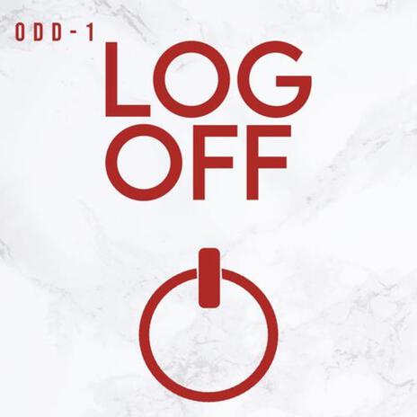 Log Off | Boomplay Music