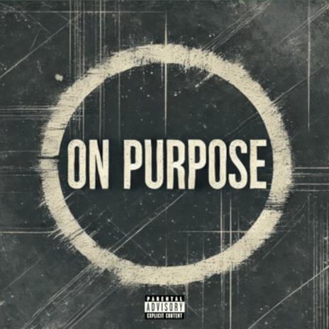 On Purpose | Boomplay Music