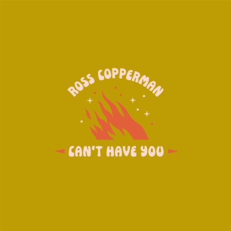 Can't Have You | Boomplay Music