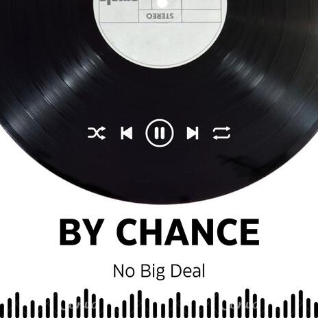 By Chance | Boomplay Music