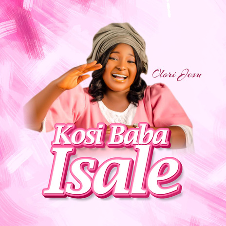 Kosi Baba Isale | Boomplay Music