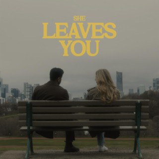 She Leaves You lyrics | Boomplay Music