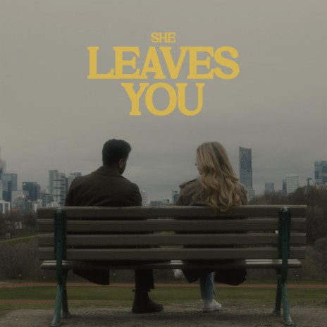 She Leaves You | Boomplay Music