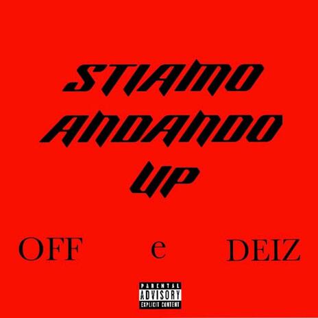 Stiamo Andando Up ft. deiz | Boomplay Music