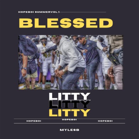 Blessed and Litty | Boomplay Music