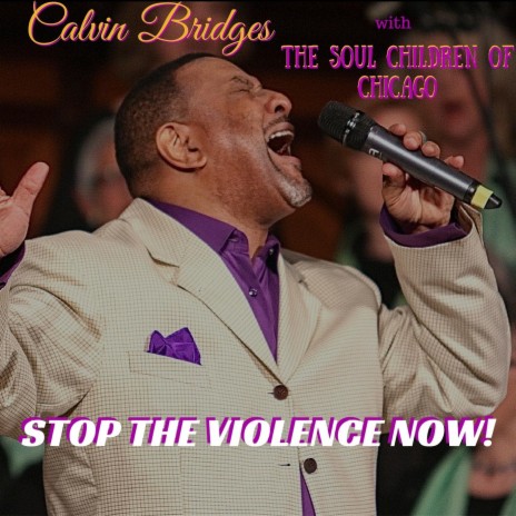 Stop the Violence Now! (feat. The Soul Children of Chicago) | Boomplay Music