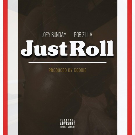 Just Roll ft. Rob Zilla | Boomplay Music