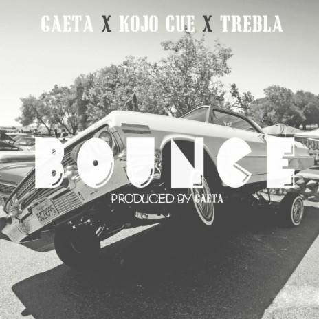 Bounce ft. Ko-jo cue & Trebla | Boomplay Music