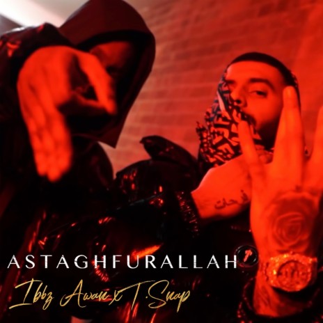 Astaghfurallah ft. T Snap | Boomplay Music