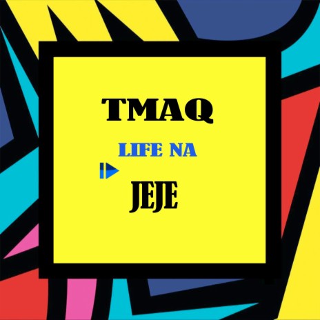 Life Na Jeje | Boomplay Music