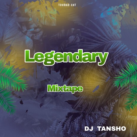 Legendary (Mixtape) | Boomplay Music