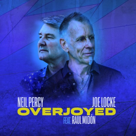 Overjoyed ft. Neil Percy, Raul Midón & John Parricelli | Boomplay Music
