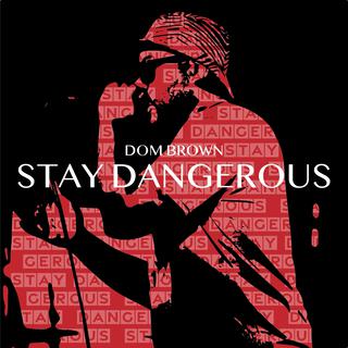 Stay Dangerous lyrics | Boomplay Music