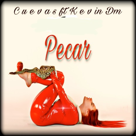 Pecar ft. Kevin Dm | Boomplay Music