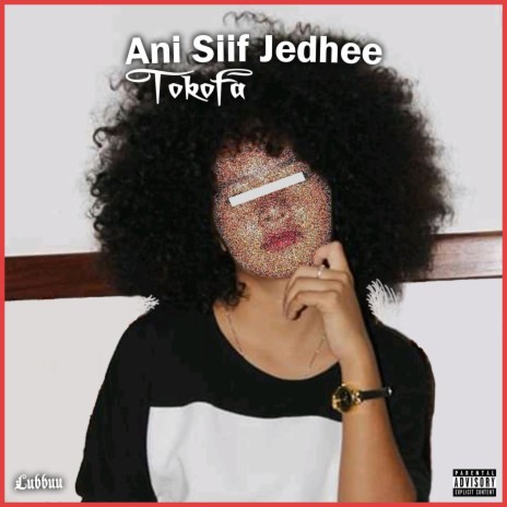 Ani Siif Jedhee | Boomplay Music