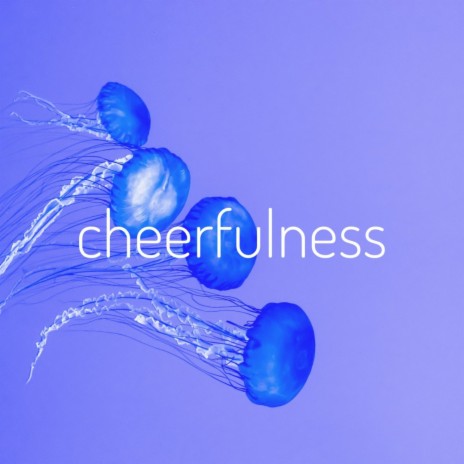 Cheerfulness ft. VLV | Boomplay Music