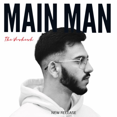 Main Man | Boomplay Music