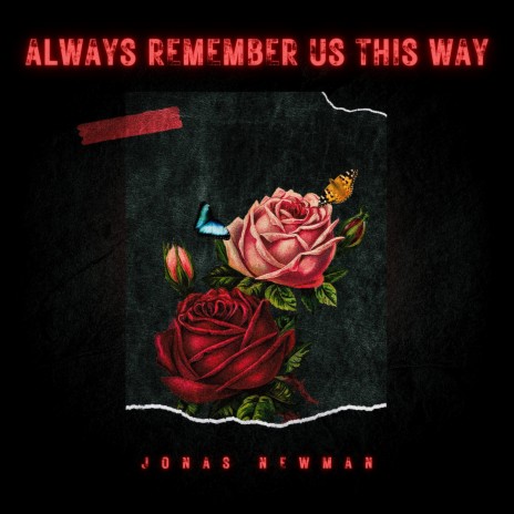 Always Remember Us This Way | Boomplay Music