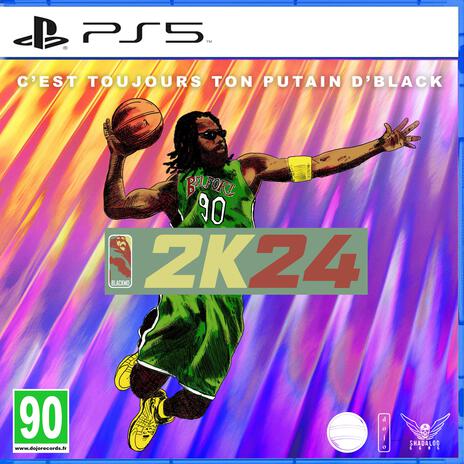 C’EST TOUJOURS TON PUTAIN D’BLACK | 2K24 (CTTPDB) | Boomplay Music