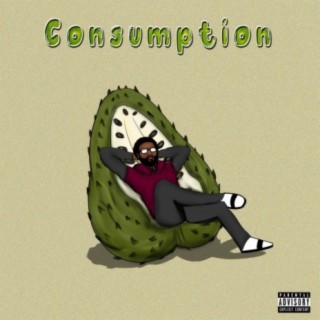 Consumption lyrics | Boomplay Music
