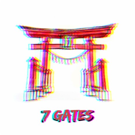 7 Gates | Boomplay Music